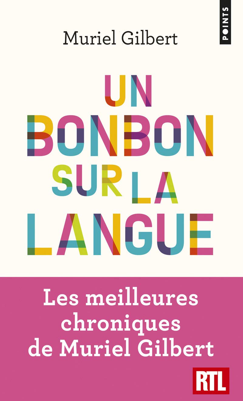 Un bonbon sur la langue: On n'a jamais fini de découvrir le français ! Foreign Languages ​​& Dictionaries