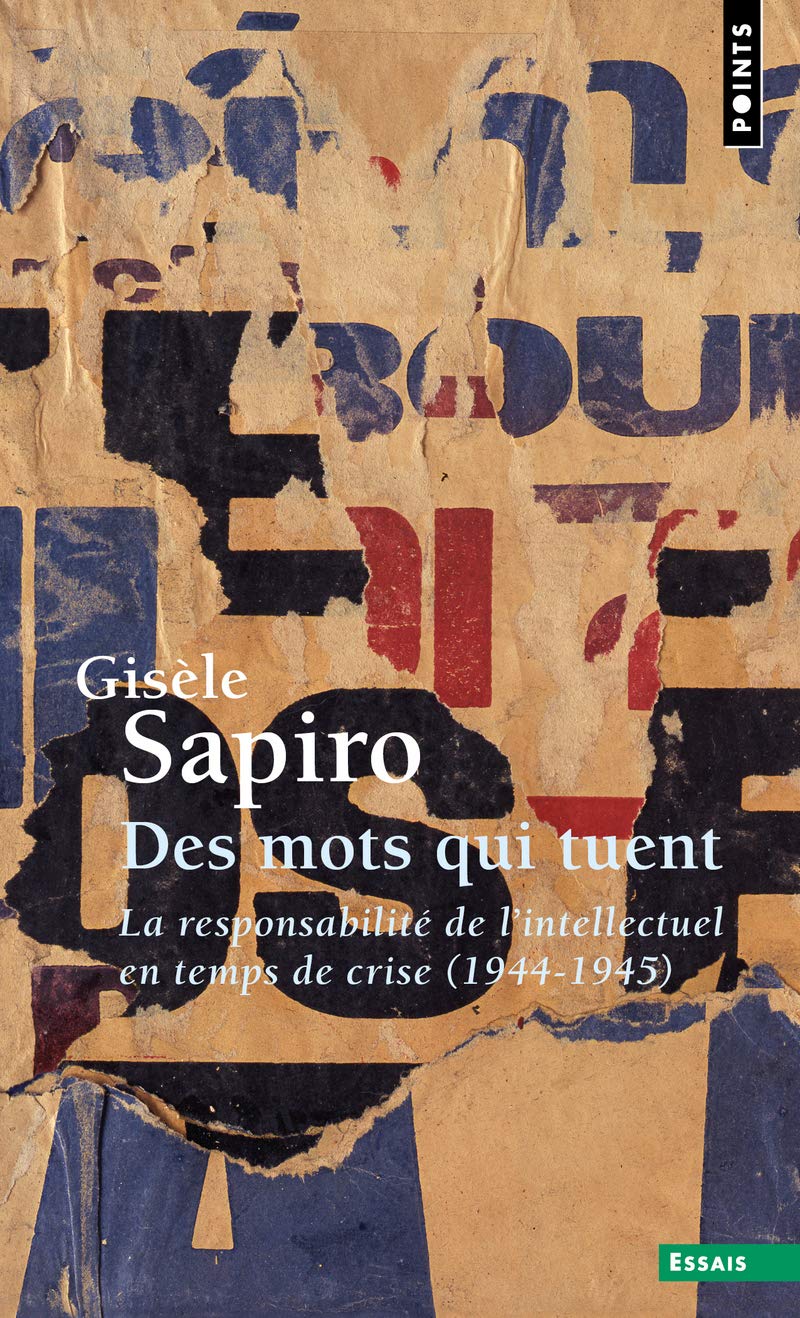 Des mots qui tuent: La responsabilité de l'intellectuel en temps de crise (1944-1945) book