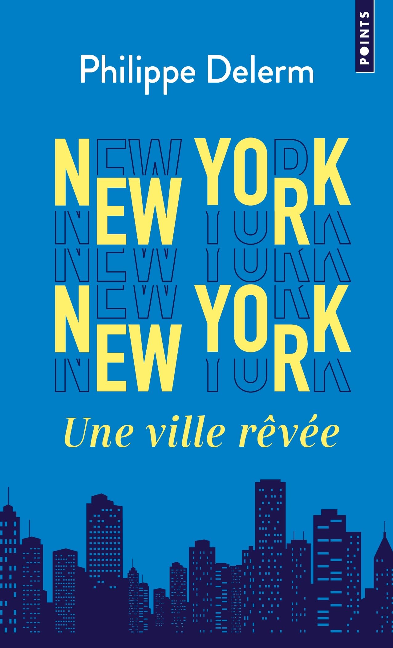 New York New York: Une ville rêvée book
