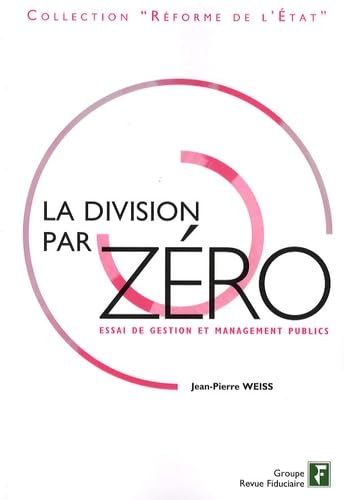 La division par zéro: Essai de gestion et management publics book