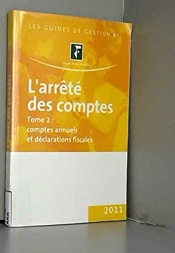 L'arrêté des comptes. Volume 2, Comptes annuels et déclarations fiscales book