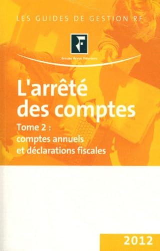 L'arrêté des comptes: Tome 2, Comptes annuels et déclarations fiscales book
