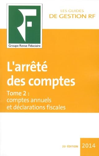 L'arrêté des comptes: Tome 2, Comptes annuels et déclarations fiscales Books