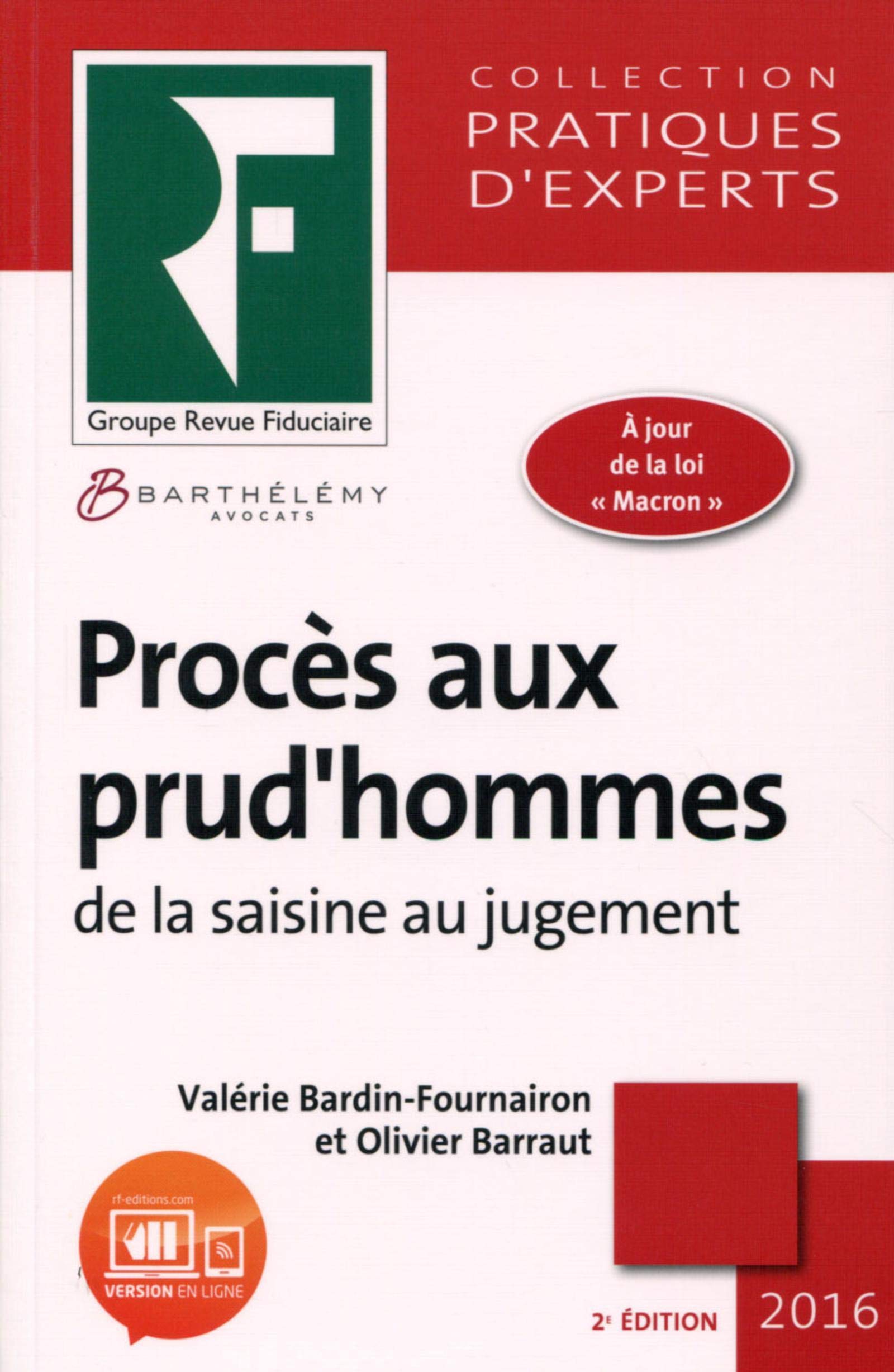 PROCES AUX PRUD HOMMES 2016: DE LA SAISINE AU JUGEMENT. A JOUR DE LA LOI "MACRON". Business, Finance & Career