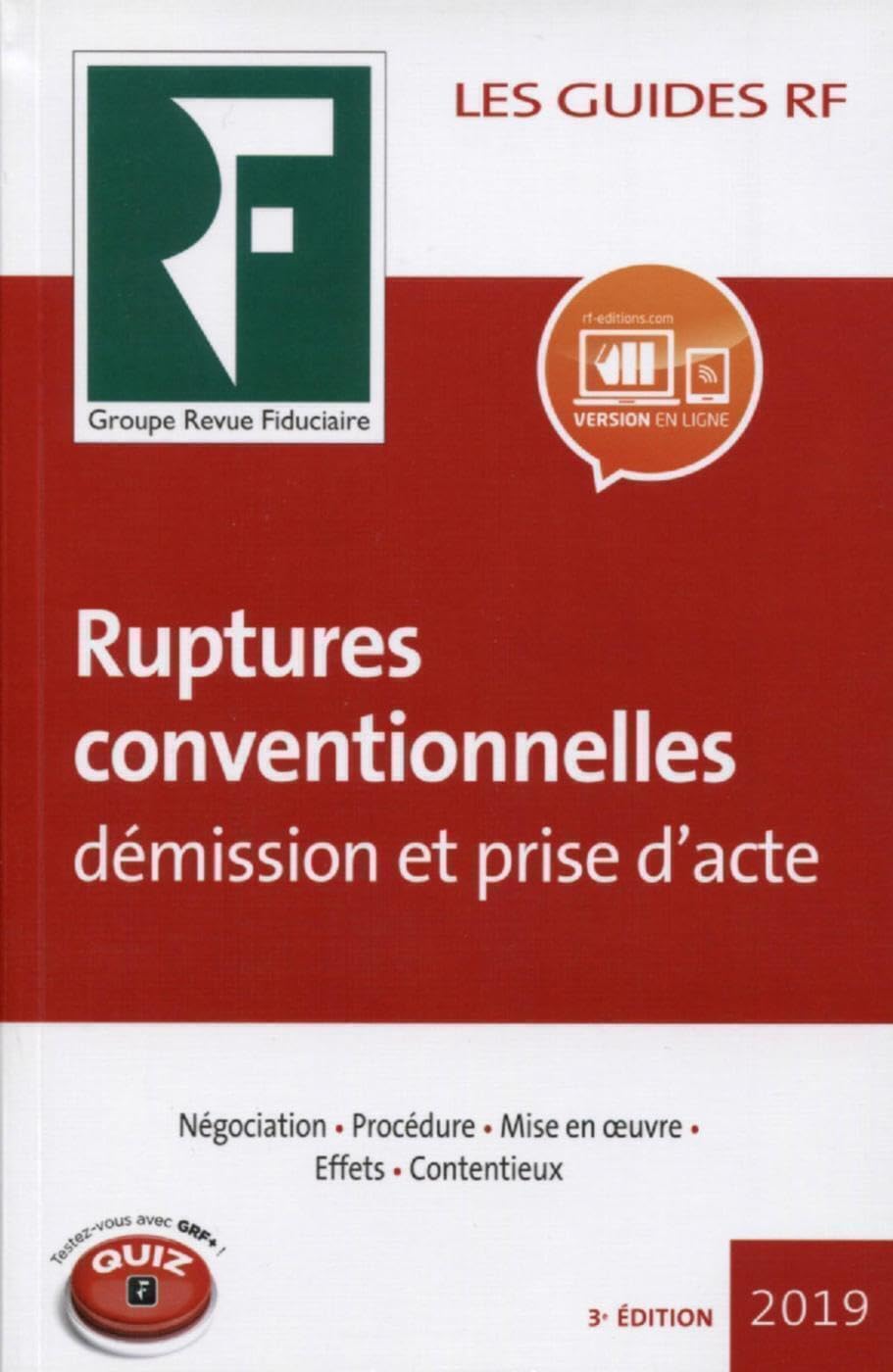 Ruptures conventionnelles démission et prise d'acte 2019: Négociation. Procédure. Mise en oeuvre. Effets. Contentieux. book