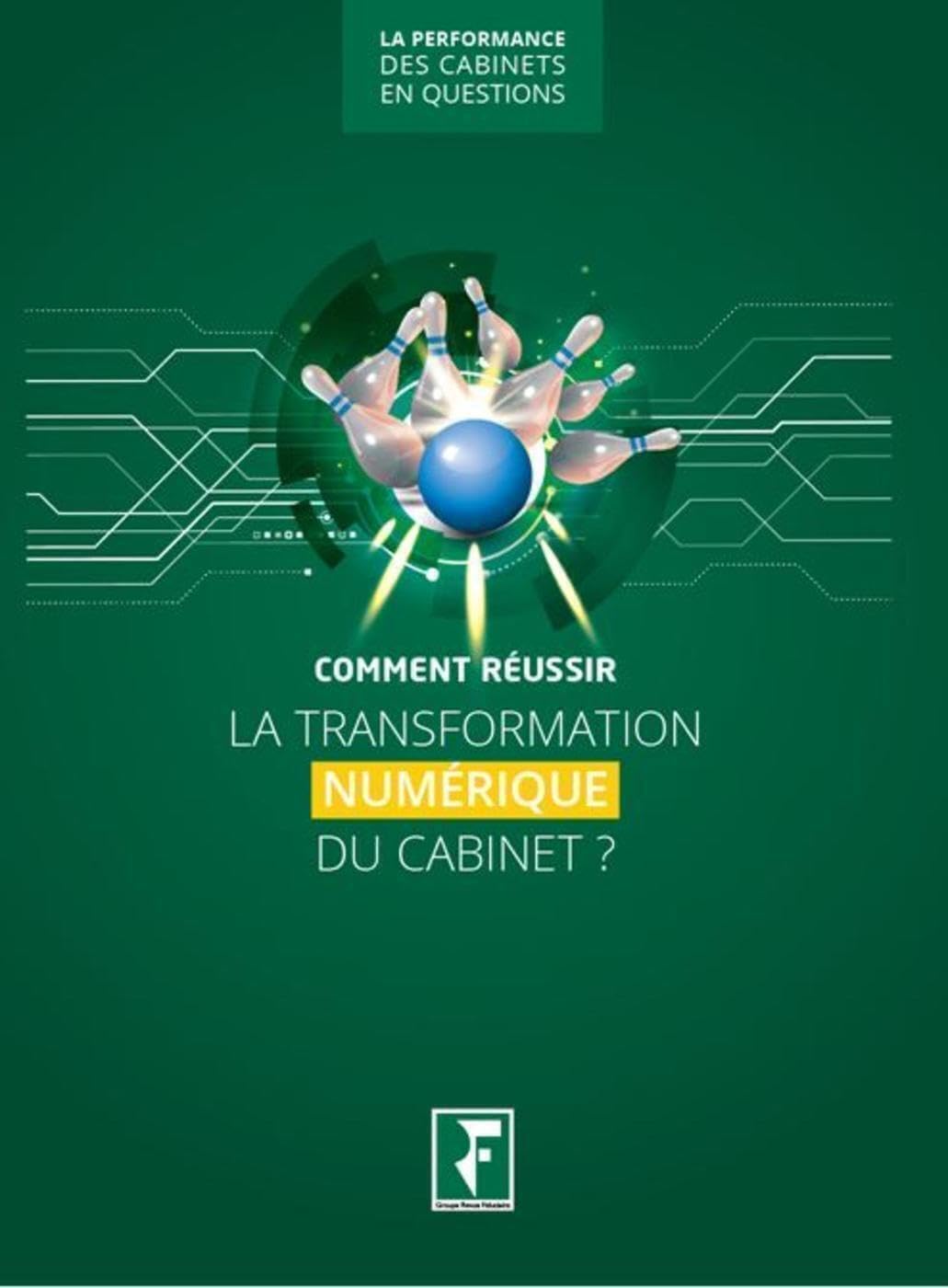 Comment réussir la transformation numérique du cabinet ? Business, Finance & Career