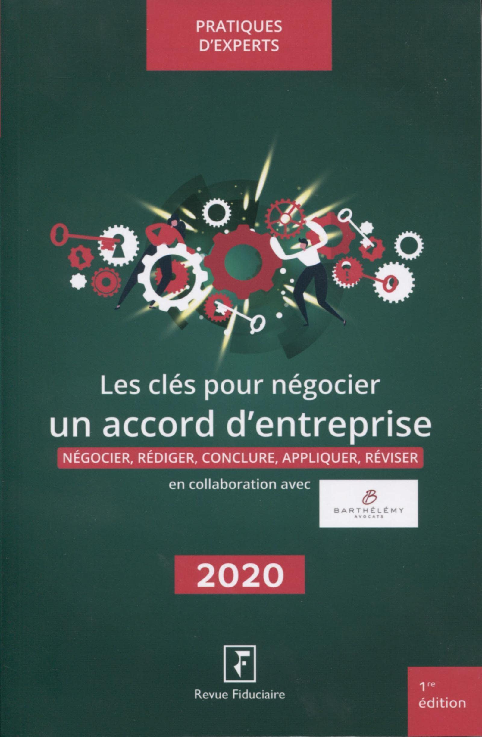 Les clés pour négocier un accord d'entreprise: Négocier, rédiger, conclure, appliquer, réviser Law