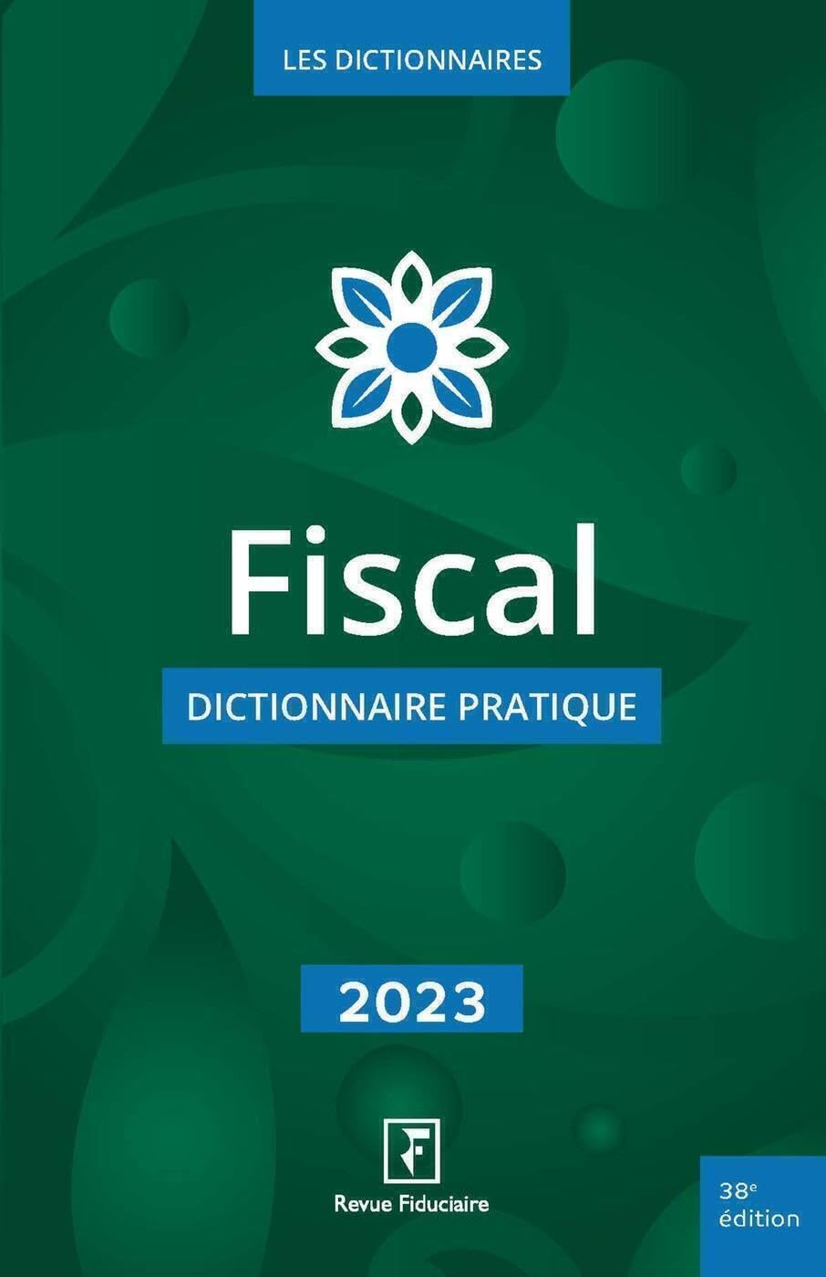 Fiscal - dictionnaire pratique 2023 book