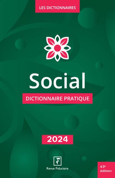 Social : dictionnaire pratique : 2024 Law