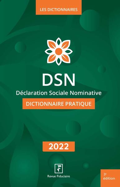 DSN, déclaration sociale nominative : dictionnaire pratique : 2022 book