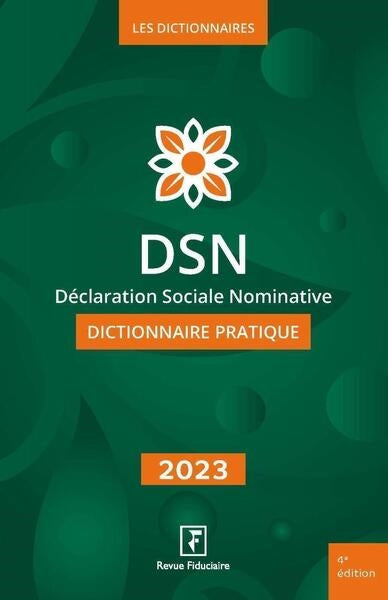 DSN, déclaration sociale nominative : dictionnaire pratique : 2023 book