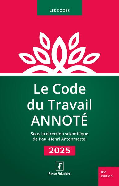 Le code du travail annoté : 2025 Law