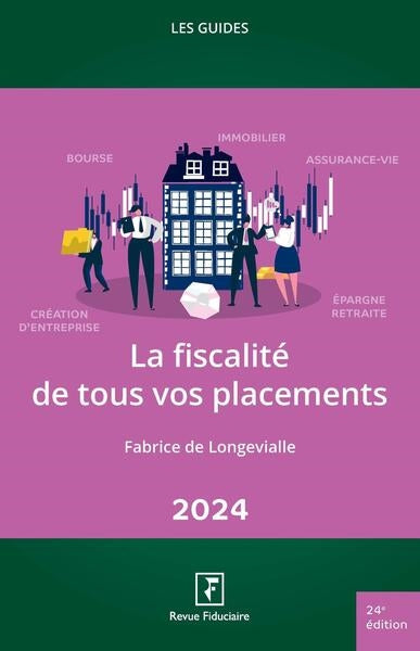 La fiscalité de tous vos placements : 2024 book