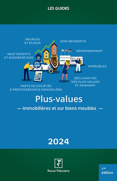 Plus-values immobilières et sur biens meubles : 2024 Law