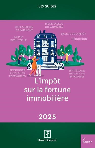 L'impôt sur la fortune immobilière : 2025 Law