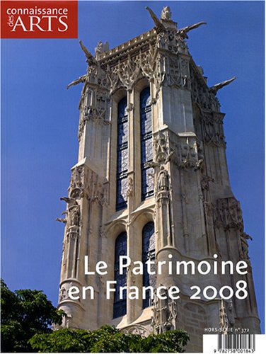 Connaissance des Arts, Hors-série N°372 : Le Patrimoine en France 2008 book