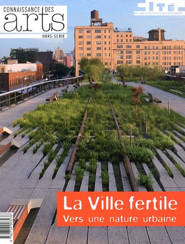 Connaissance des Arts, Hors-série N° 482 : La ville fertile : Vers une nature urbaine Books