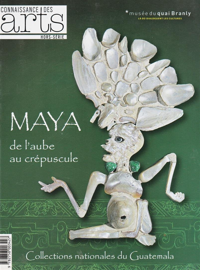 Connaissance des Arts, Hors-série N° 497 : Maya, de l'aube au crépuscule : Collections nationales du Guatemala Books