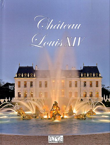 Connaissance des Arts, Hors-série N° 534 : Château Louis XIV book