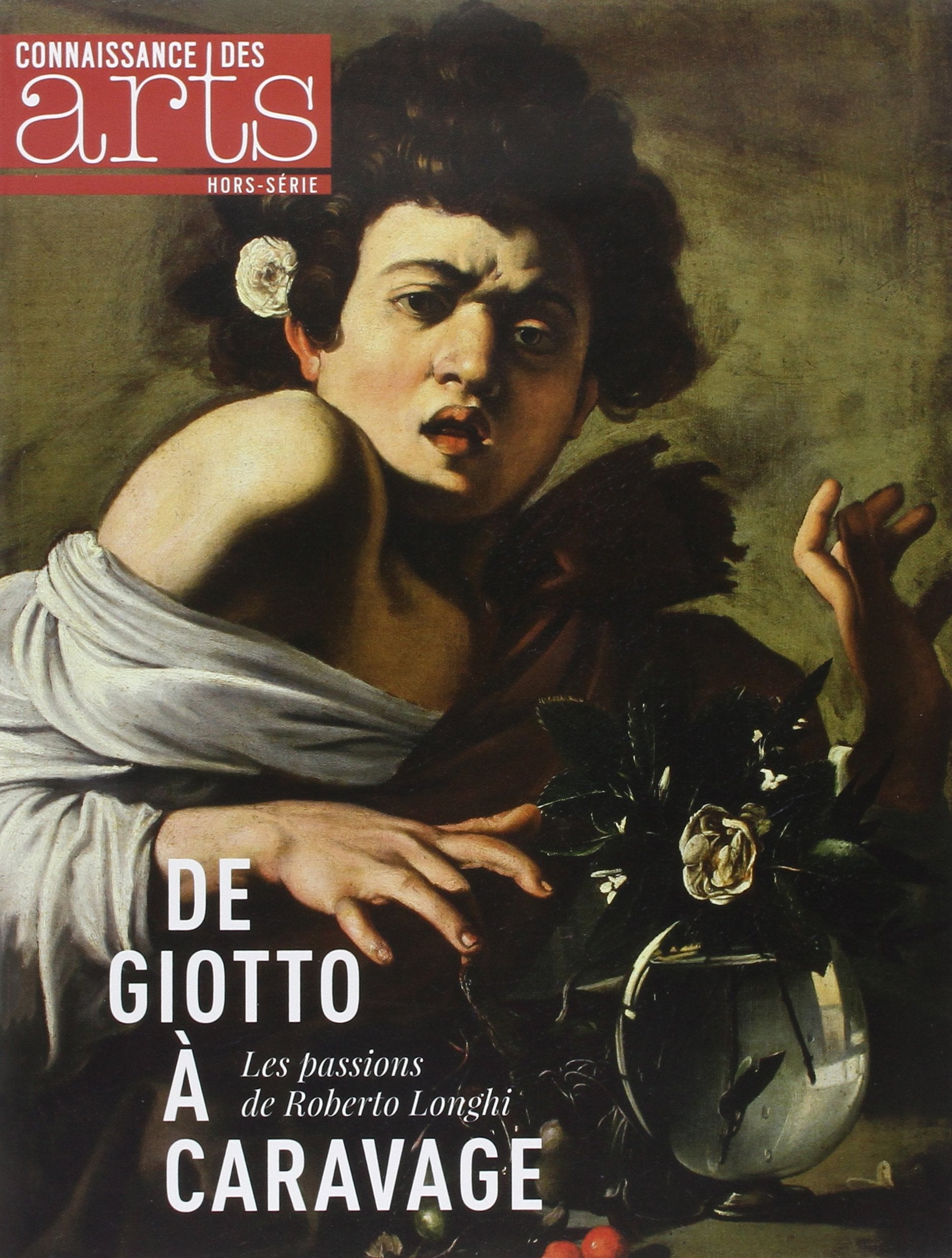 DE GIOTTO A CARAVAGE LES PASSIONS DE ROBERTO LONGHI Film, Art & Culture