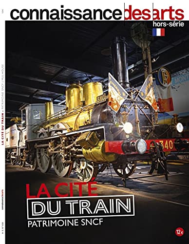 LA CITE DU TRAIN - PATRIMOINE SNCF - MULHOUSE book