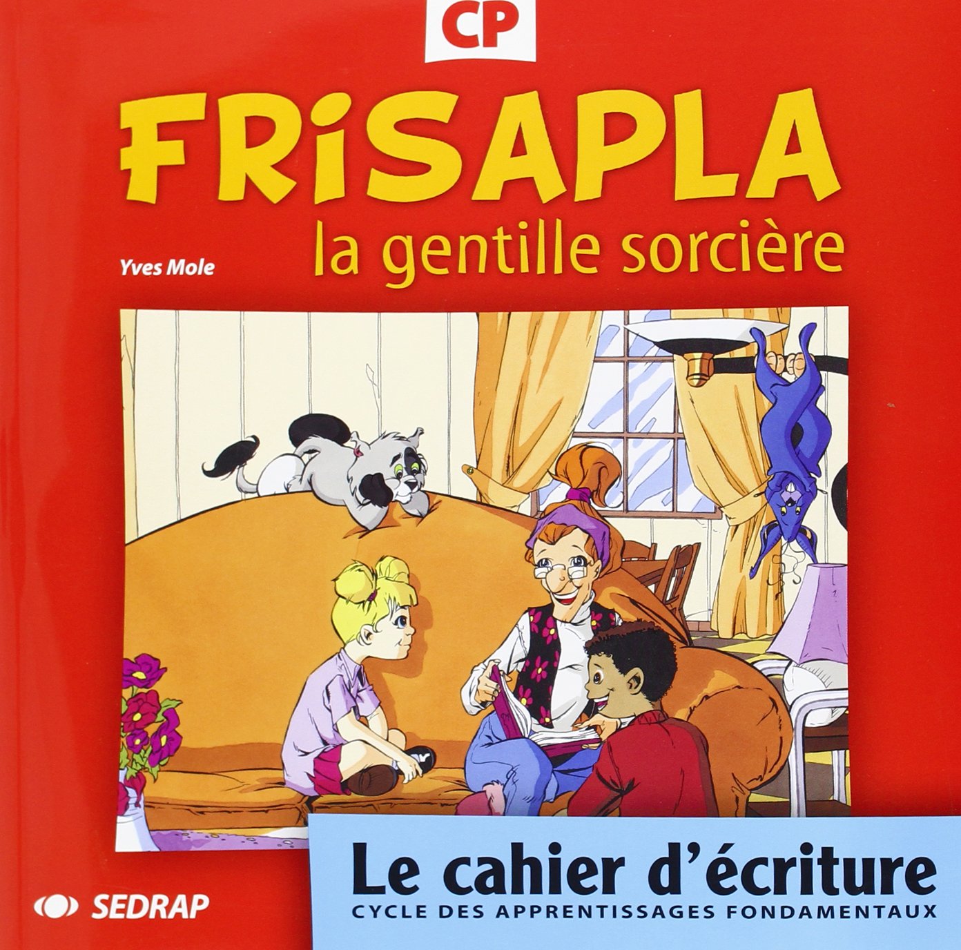 Frisapla, la gentille sorcire CP CP (Le cahier d'criture) book