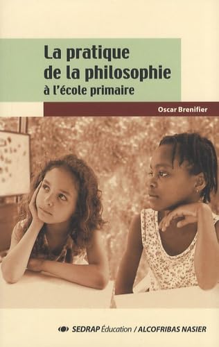 La pratique de la philosophie à l'école primaire book