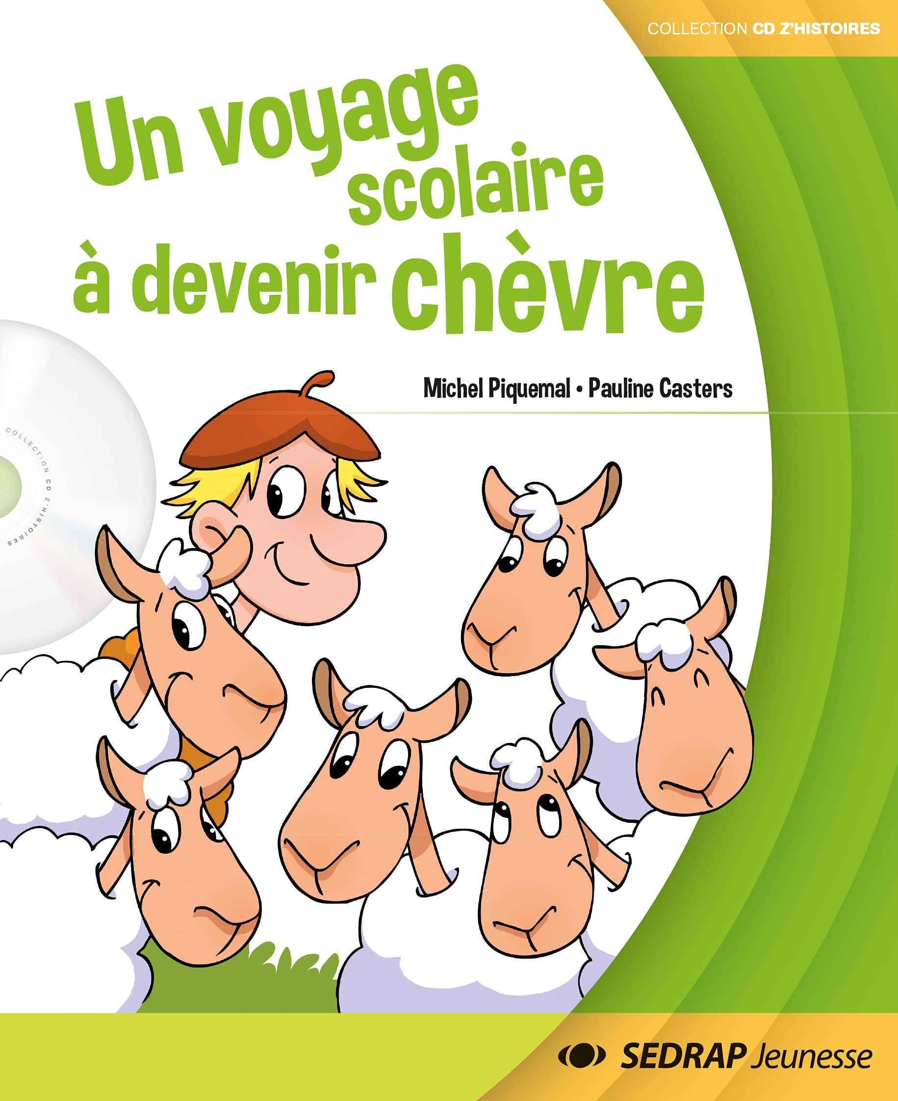 Un voyage scolaire a devenir chevre - album book