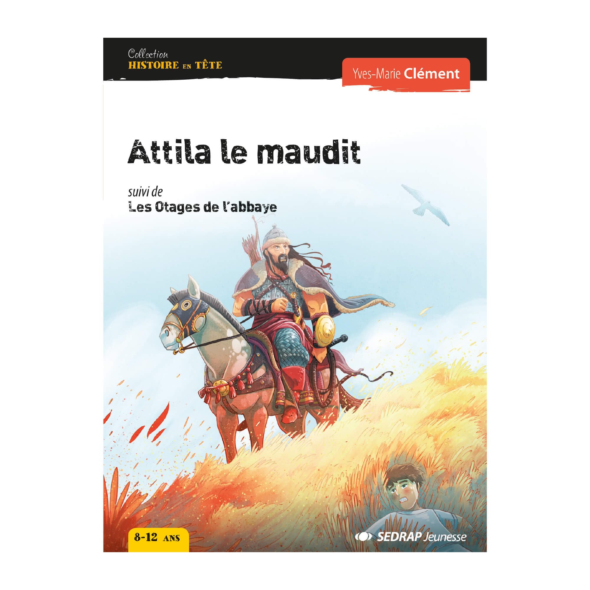 ATTILA LE MAUDIT, SUIVI DE LES OTAGES DE L'ABBAYE Children's books