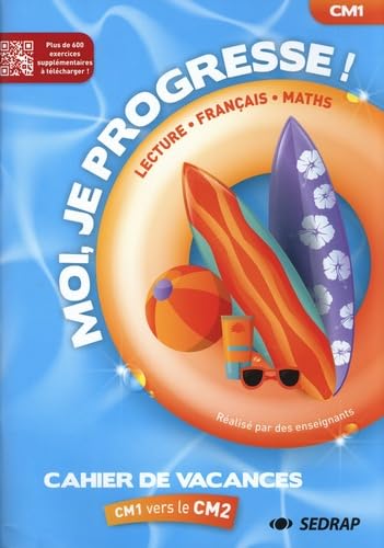 Le cahier de vacances Moi, je progresse du CM1 au CM2: Du CM1 vers le CM2 Professional & Reference Books