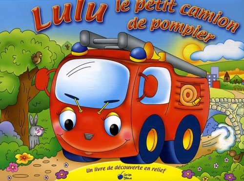 Lulu le petit camion de pompier book