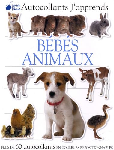 Bébés Animaux (Autocollants J'Apprends) book