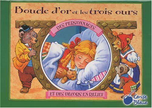 Boucle d'Or et les Trois Ours (Contes en Relief) book