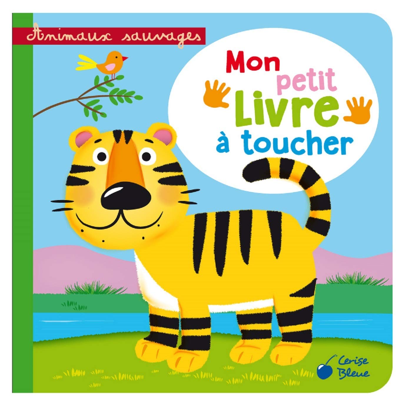Animaux sauvages: Mon petit livre à toucher book