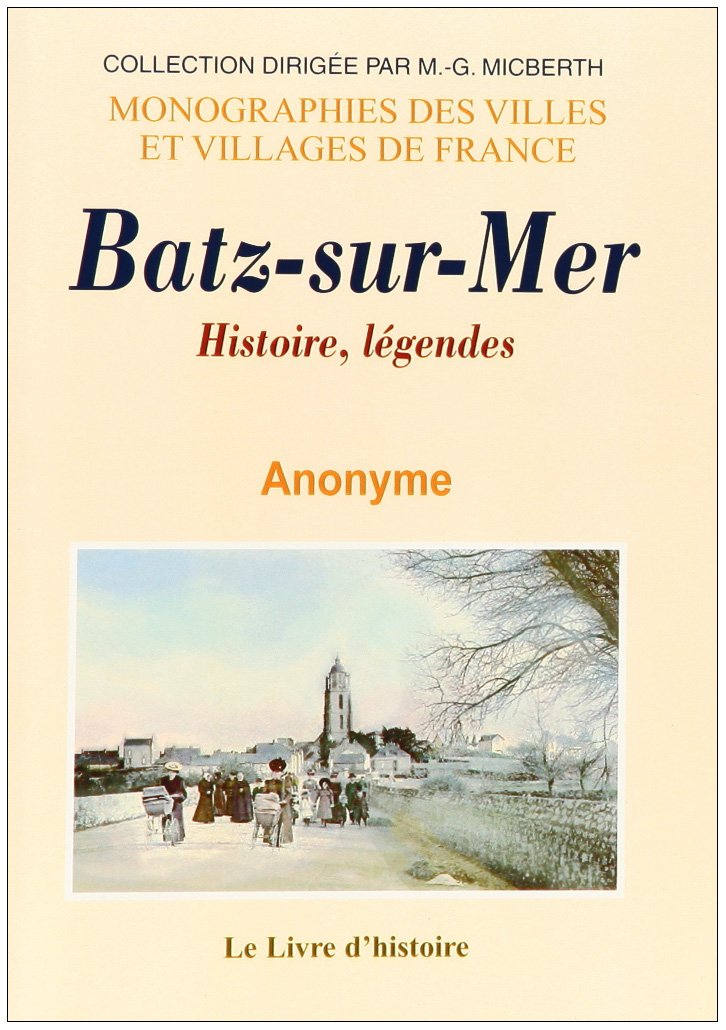 Batz sur Mer, Histoire Légendes book