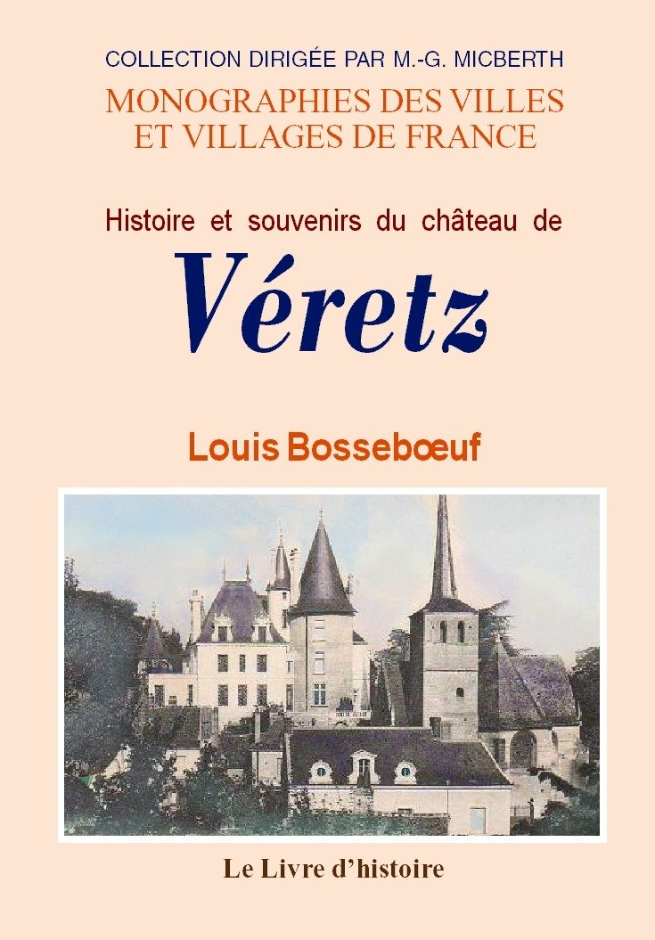 Le château de Véretz - son histoire et ses souvenirs book