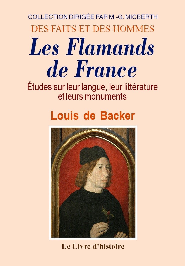 Les Flamands de France - études sur leur langue, leur littérature et leurs monuments book