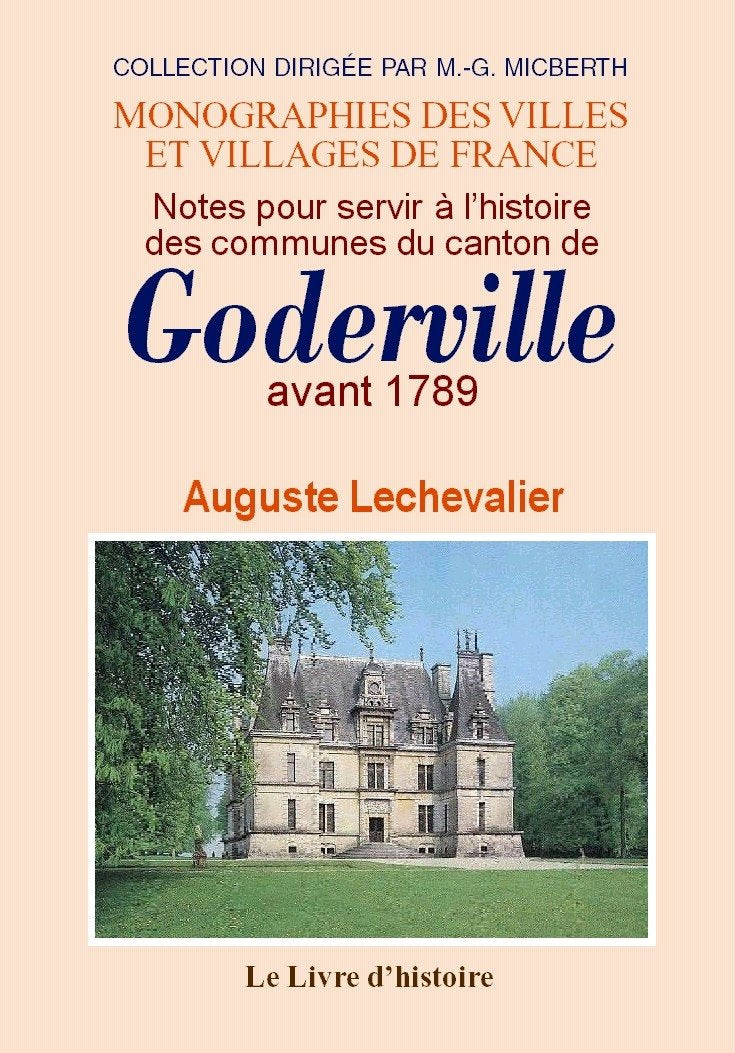 Notes pour servir à l'histoire des communes du canton de Goderville avant 1789 book