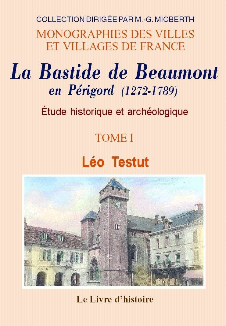 Beaumont en perigord (la bastide de). etude historique et archeologique t. i book