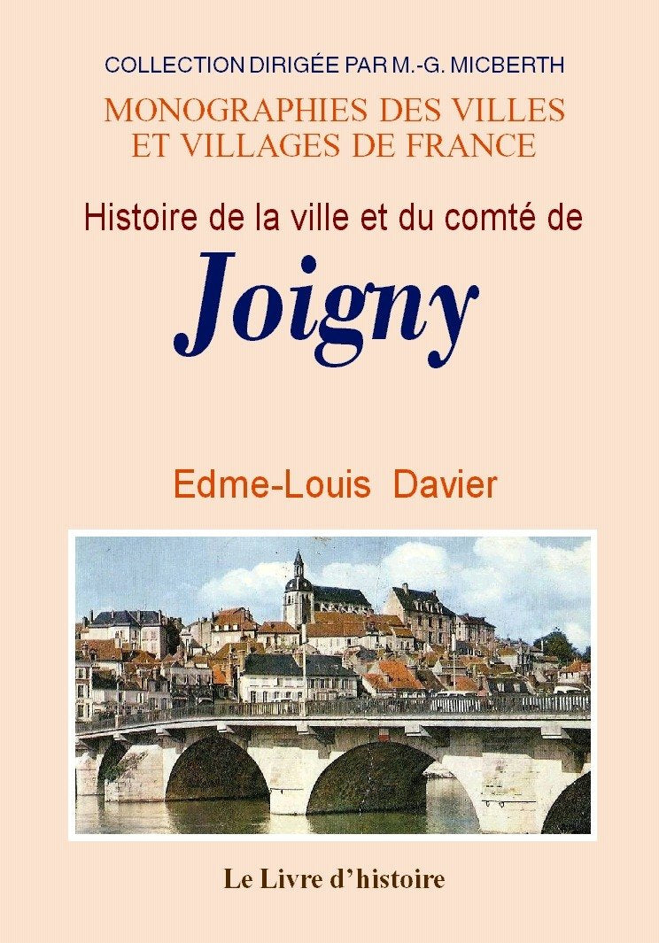 Histoire de la ville et du comté de Joigny Politics & History