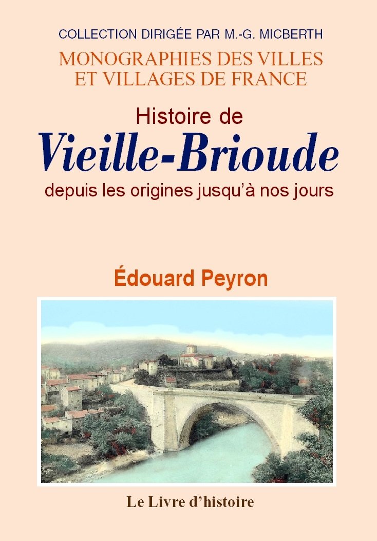 Vieille-brioude (histoire de) depuis les origines jusqu'a nos jours book
