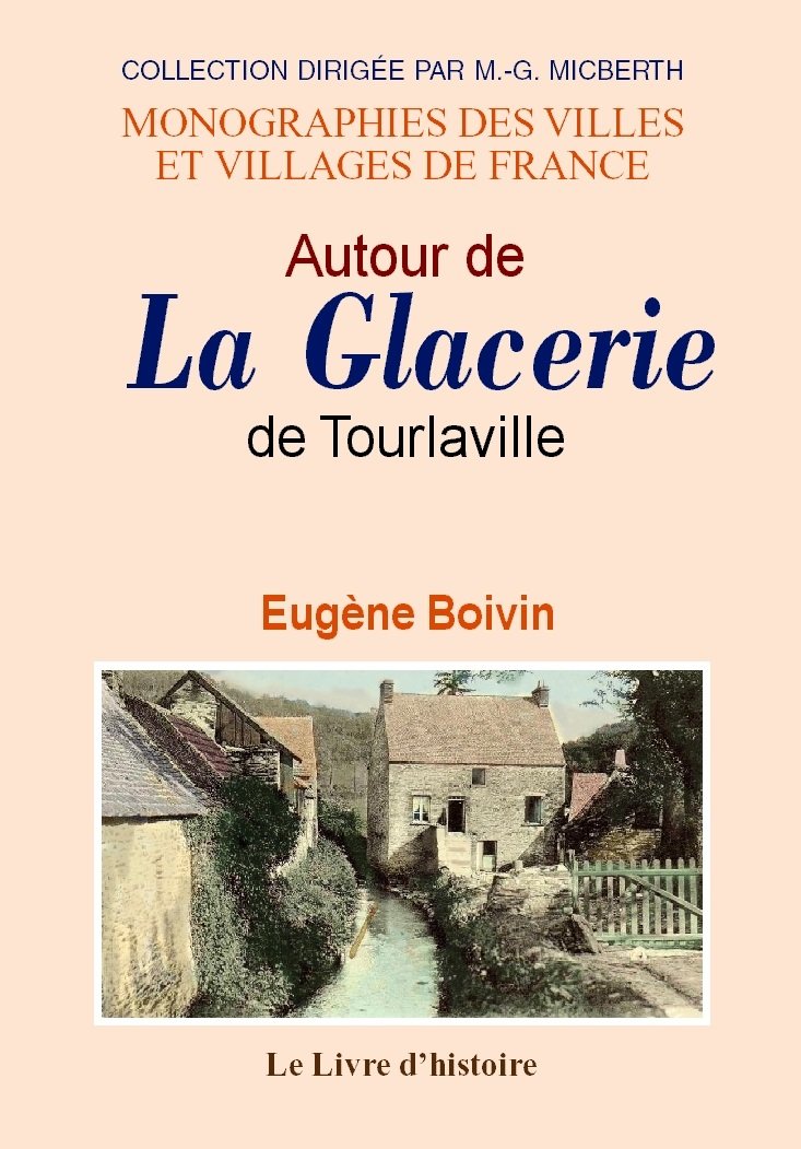 Autour de "La Glacerie" de Tourlaville - un peu du passé industriel normand book
