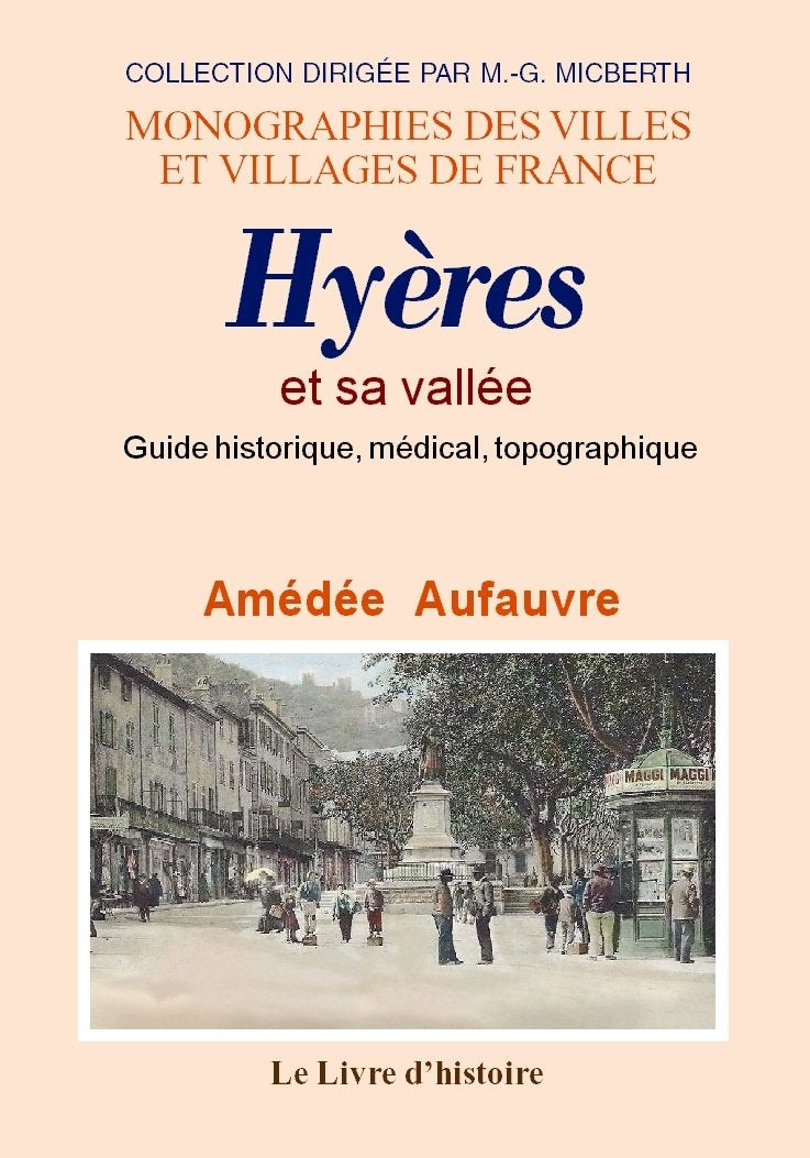 Hyères et sa vallée - guide historique, médical, topographique book