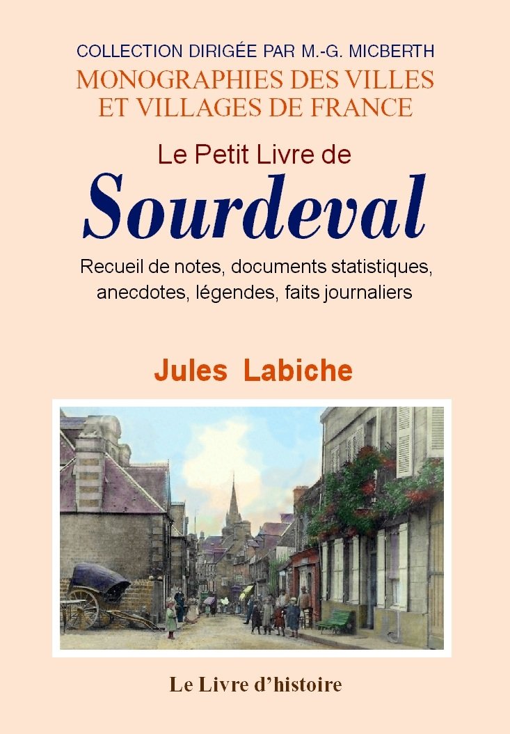 Le petit livre de Sourdeval - recueil de notes, documents statistiques, anecdotes, légendes, faits journaliers concernant les hom book