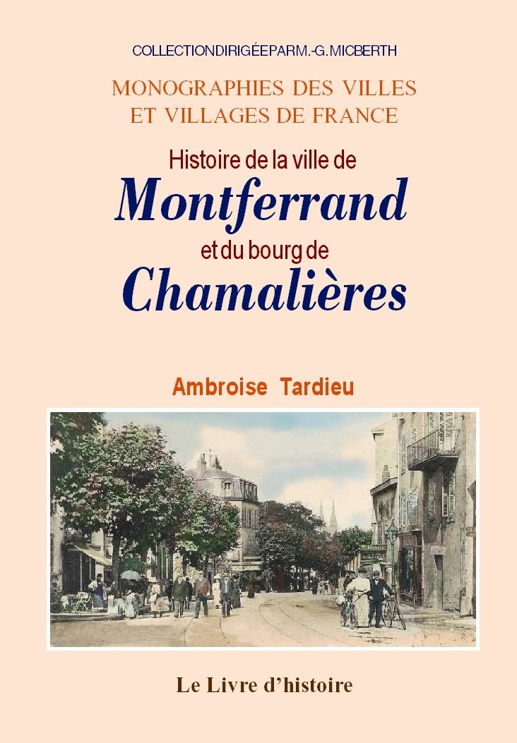 Histoire de la ville de Montferrand et du bourg de Chamalières en Auvergne book