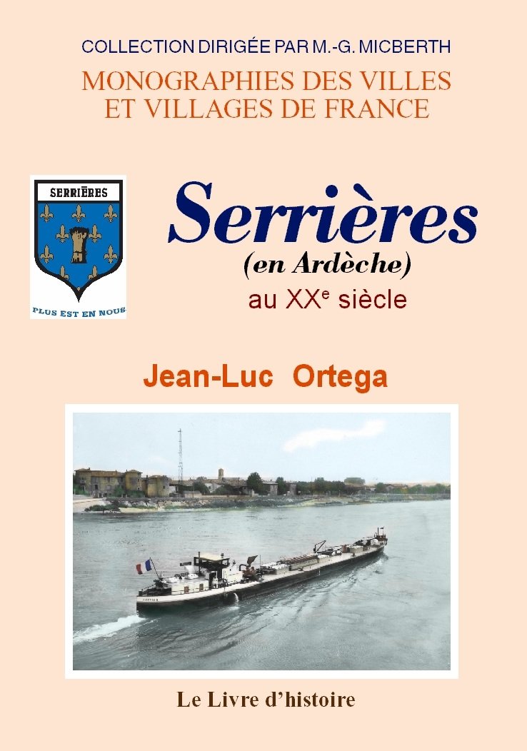 Serrières, en Ardèche, au XXe siècle Politics & History