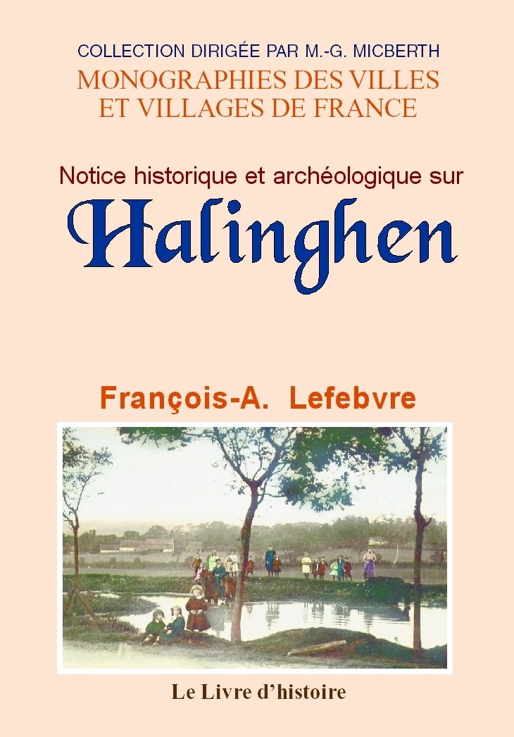 Notice historique et archéologique sur Halinghen - canton de Samer, Pas-de-Calais book