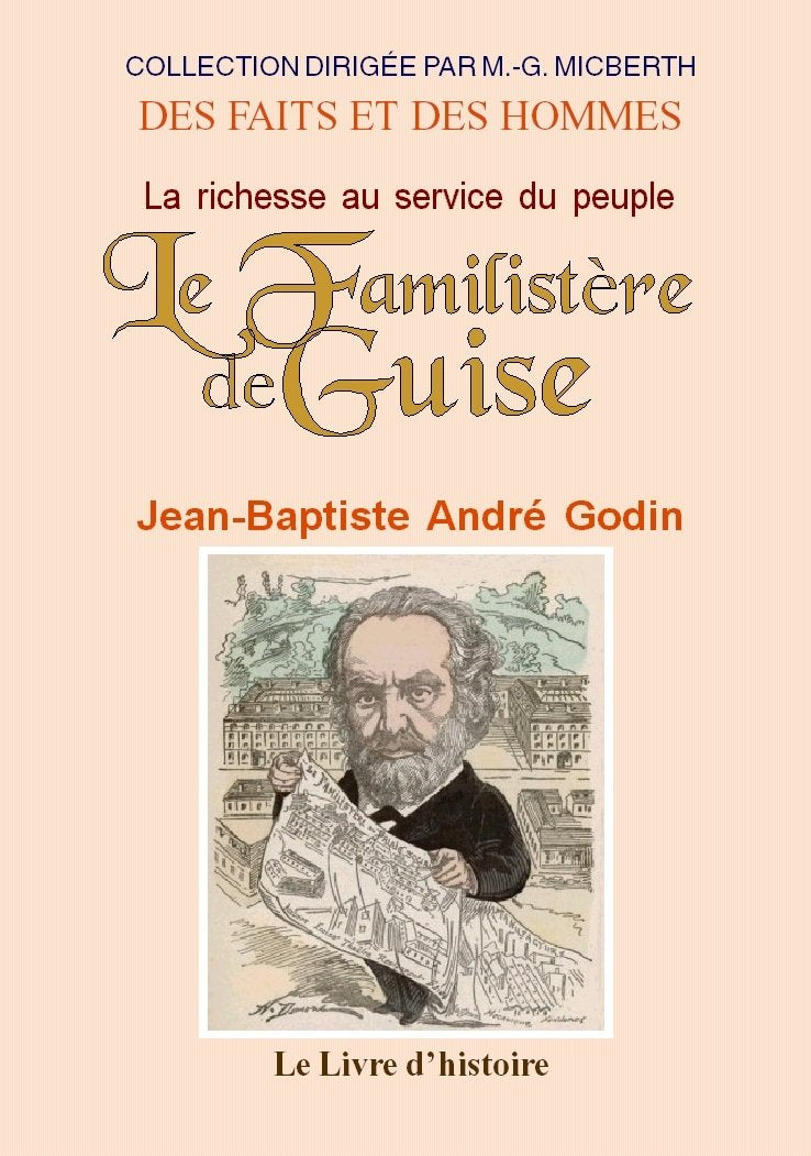 La richesse au service du peuple - le Familistère de Guise book
