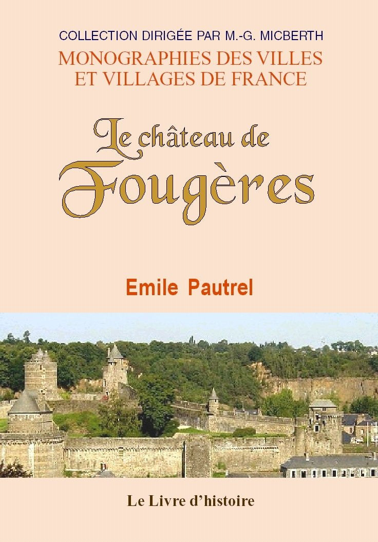Notice historique sur le château de Fougères book