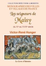 Les seigneurs de Maisy - du XIe au XVIIIe siècle book